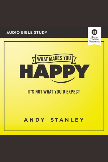 What Makes You Happy: Audio Bible Studies - It's Not What You'd Expect - cover