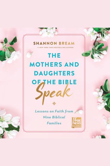 The Mothers and Daughters of the Bible Speak - Lessons on Faith from Nine Biblical Families - cover