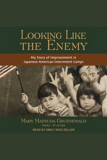 Looking Like the Enemy - My Story of Imprisonment in Japanese American Internment Camps - cover