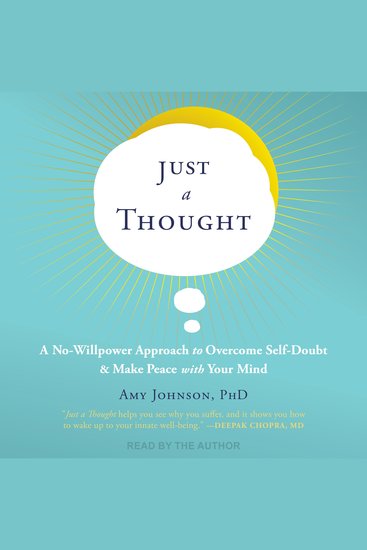 Just a Thought - A No-Willpower Approach to Overcome Self-Doubt and Make Peace with Your Mind - cover