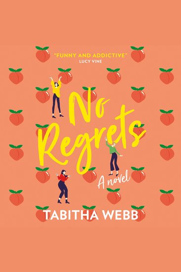 No Regrets: A spicy laugh-out-loud rom-com about love and friendship that is ‘a must-read’ (Amanda Holden) - cover