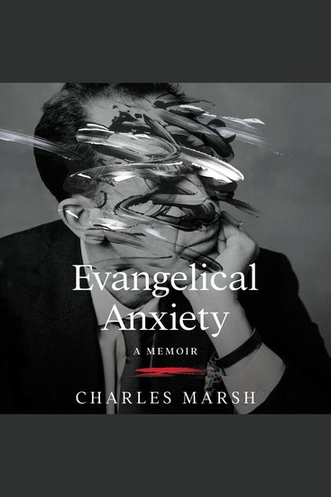 Evangelical Anxiety - A Memoir - cover