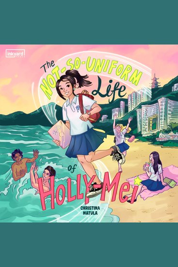 The Not-So-Uniform Life of Holly-Mei - cover
