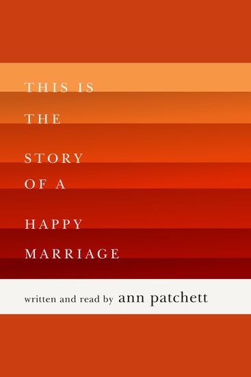 This Is the Story of a Happy Marriage - Read book online