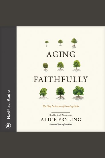 Aging Faithfully - The Holy Invitation of Growing Older - cover