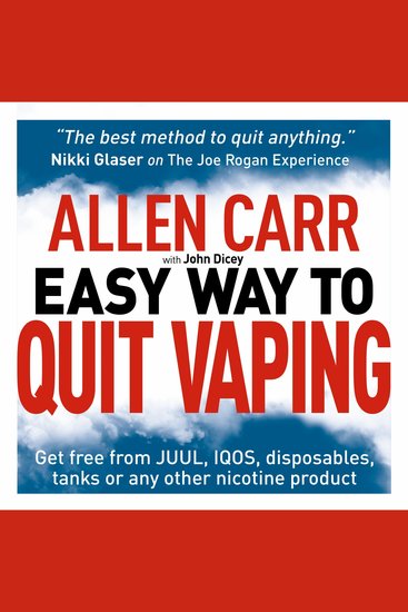 Allen Carr's Easy Way to Quit Vaping - Get Free from JUUL IQOS Disposables Tanks or any other Nicotine Product - cover