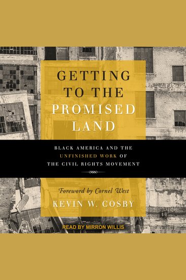 Getting to the Promised Land - Black America and the Unfinished Work of the Civil Rights Movement - cover