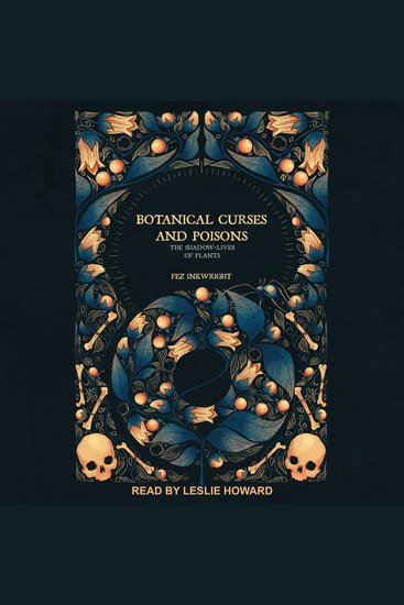 Botanical Curses and Poisons - The Shadow-Lives of Plants - cover