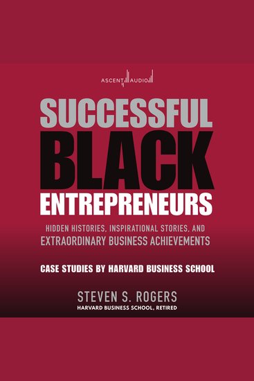 Successful Black Entrepreneurs - Hidden Histories Inspirational Stories and Extraordinary Business Achievements - cover