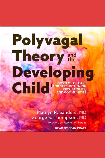 Polyvagal Theory and the Developing Child - Systems of Care for Strengthening Kids Families and Communities - cover