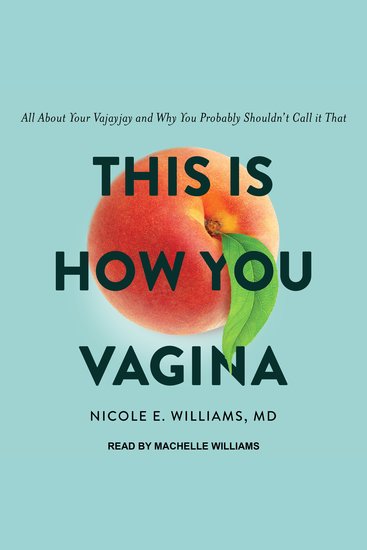 This is How You Vagina - All About Your Vajayjay and Why You Probably Shouldn't Call it That - cover