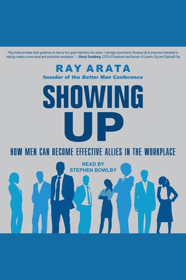 Showing Up - How Men Can Become Effective Allies in the Workplace - cover