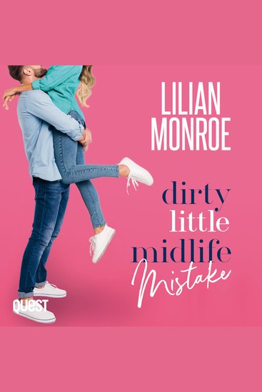 Dirty Little Midlife Mistake: A Hunky Movie Star Romantic Comedy - Heart’s Cove Hotties Book 3 - cover