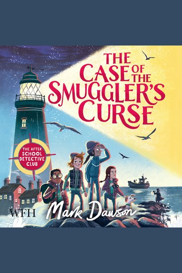 The Case of the Smuggler's Curse - The After School Detective Club - Book 1 - cover