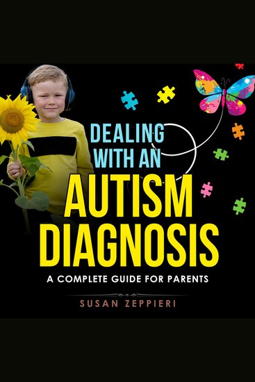 Dealing With an Autism Diagnosis - A Complete Guide for Parents - cover