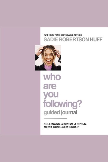 Who Are You Following? Guided Journal - Find the Love and Joy You’ve Been Looking For - cover