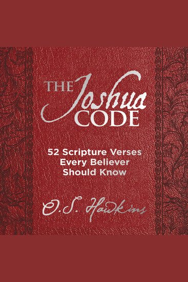 The Joshua Code - 52 Scripture Verses Every Believer Should Know (A 52-Week Devotional - Spend Each Week of the Year Memorizing and Meditating on One Bible Passage) - cover