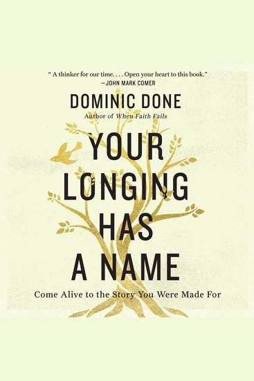Your Longing Has a Name - Come Alive to the Story You Were Made For - cover
