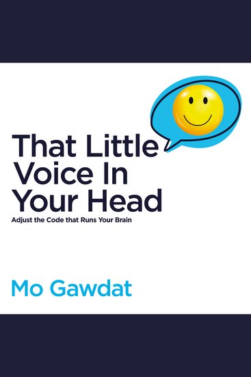That Little Voice In Your Head - Adjust the Code that Runs Your Brain - cover