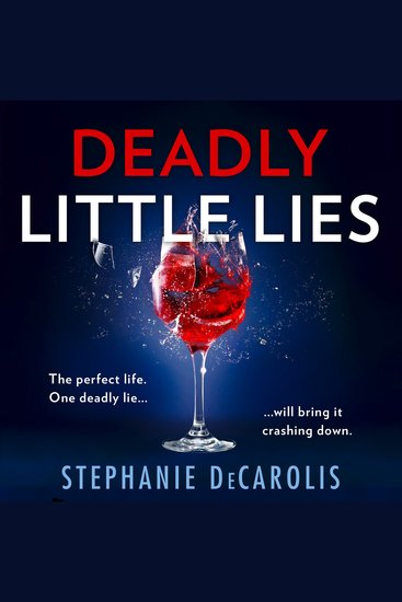Deadly Little Lies: An utterly addictive psychological thriller from USA Today bestselling author of The Guilty Husband! - cover