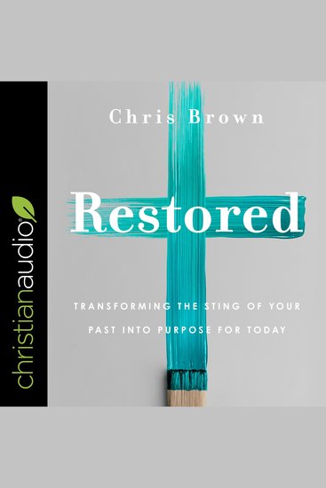 Restored - Transforming the Sting of Your Past into Purpose for Today - cover