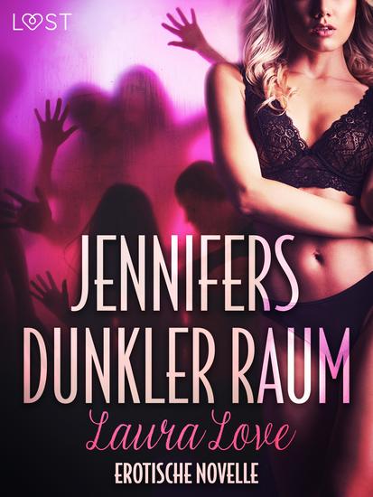 Jennifers dunkler Raum – Erotische Novelle - cover