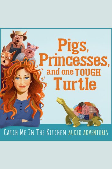 Pigs Princesses and One Tough Turtle - cover