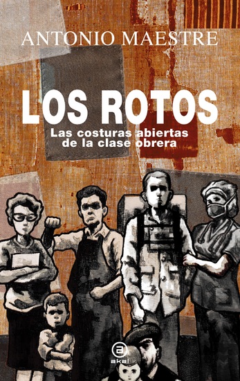 Los rotos - Las costuras abiertas de la clase obrera - cover