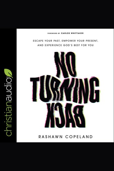 No Turning Back - Escape Your Past Empower Your Present and Experience God’s Best for You - cover