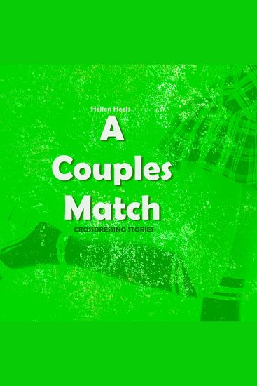 A Couples Match - Crossdressing Stories - cover