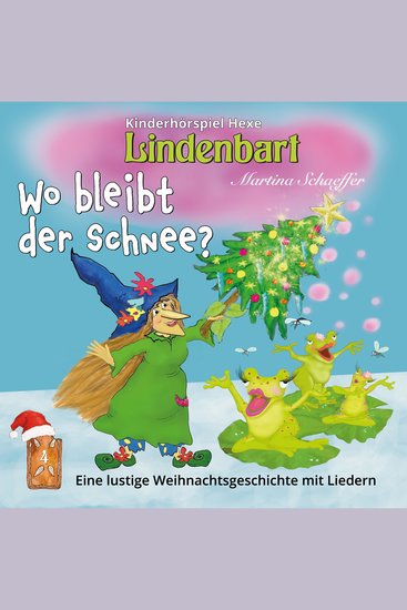 Wo bleibt der Schnee? - Eine lustige Weihnachtsgeschichte mit Liedern - cover