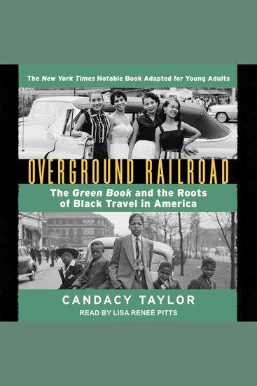 Overground Railroad (The Young Adult Adaptation) - The Green Book and the Roots of Black Travel in America - cover