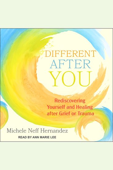 Different after You - Rediscovering Yourself and Healing after Grief or Trauma - cover