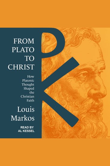 From Plato to Christ - How Platonic Thought Shaped the Christian Faith - cover
