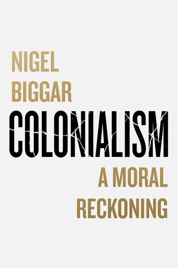 Colonialism: A Moral Reckoning - cover