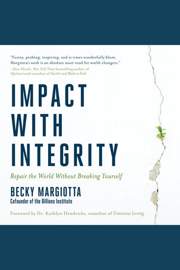 Impact with Integrity - Repair the World Without Breaking Yourself - cover