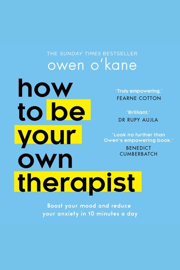 How to Be Your Own Therapist: Reclaim yourself for 2025 with this empowering self-help guide for mental health and stress management from bestselling author of Addicted to Anxiety - cover