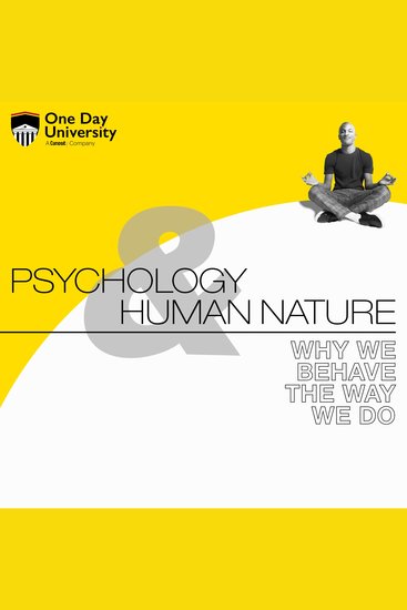 Psychology and Human Nature: Why We Behave The Way We Do - cover