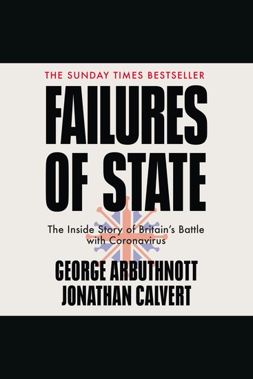 Failures of State: The Inside Story of Britain’s Battle with Coronavirus - cover
