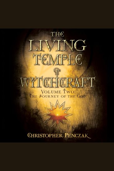 The Living Temple of Witchcraft Volume Two - The Journey of the God - cover