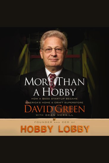 More Than a Hobby - How a $600 Startup Became America's Home and Craft Superstore (The Inside Story of Hobby Lobby) - cover