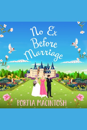 No Ex Before Marriage - A laugh-out-loud second chance romantic comedy from MILLION-COPY BESTSELLER Portia MacIntosh - cover