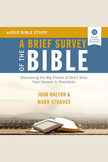 Brief Survey of the Bible A: Audio Bible Studies - Discovering the Big Picture of God's Story from Genesis to Revelation - cover