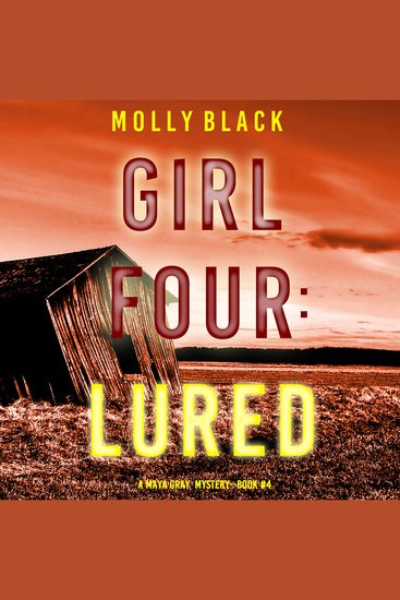 Girl Four: Lured (A Maya Gray FBI Suspense Thriller—Book 4) - cover