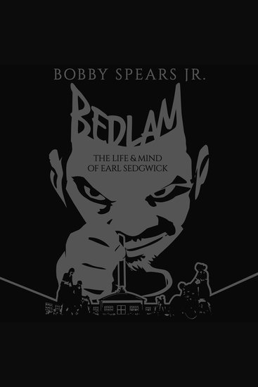 Bedlam - The Life & Mind of Earl Sedgwick - cover