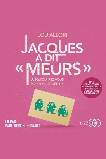 Jacques a dit "Meurs" - Une fanfiction non-officielle basée sur l'univers de Squid Game - cover