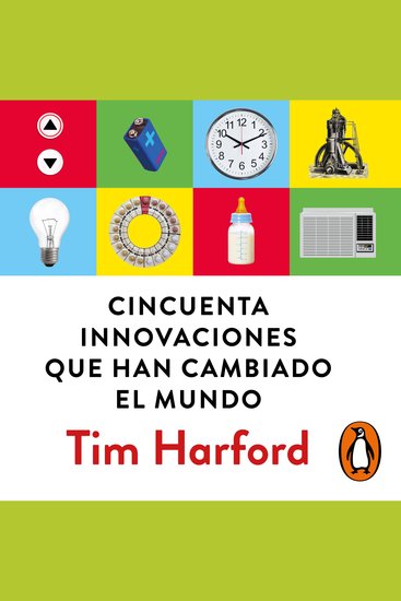 Cincuenta innovaciones que han cambiado el mundo - cover