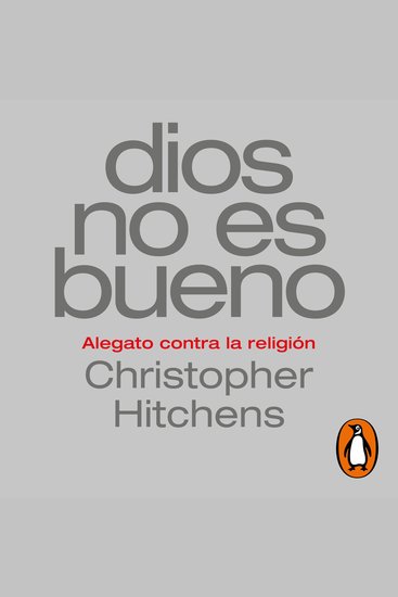 Dios no es bueno - Alegato contra la religión - cover