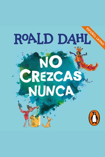 No crezcas nunca (Colección Alfaguara Clásicos) - cover