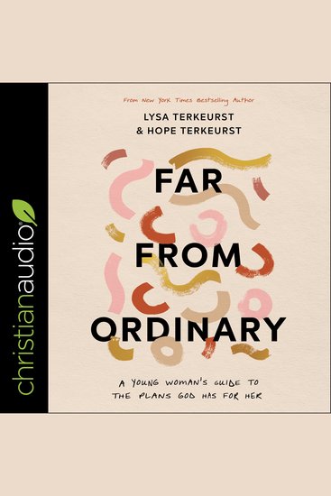 Far from Ordinary - A Young Woman's Guide to the Plans God Has for Her - cover